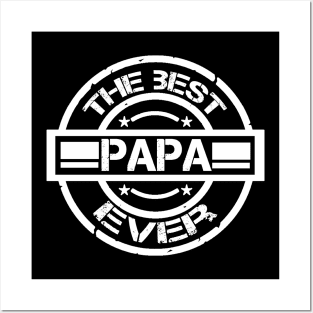 the best papa ever Posters and Art